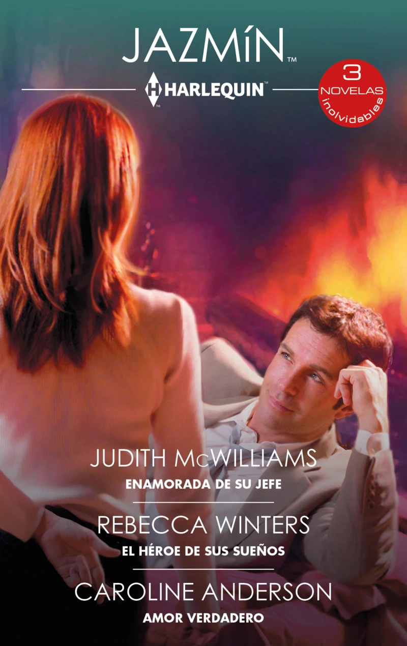 Portada: Enamorada de su jefe - El héroe de sus sueños - Amor verdadero