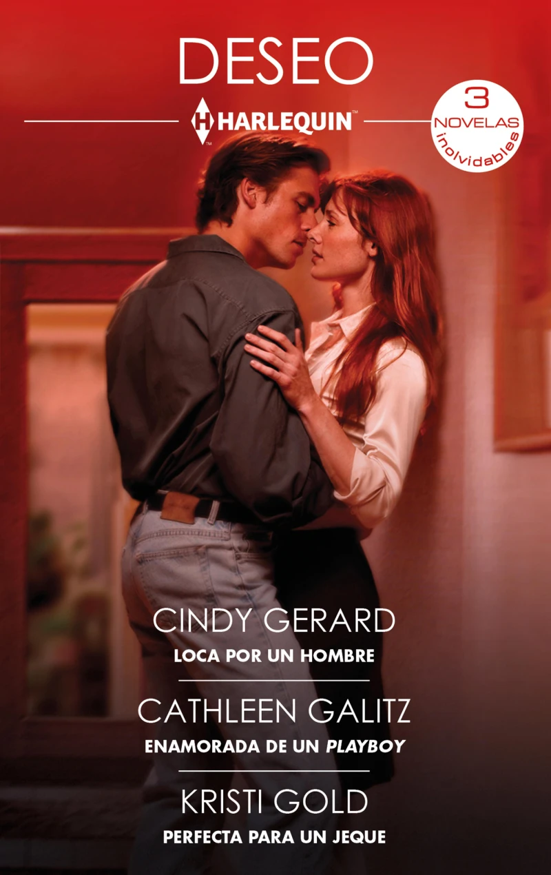 Portada: Loca por un hombre - Enamorada de un playboy - Perfecta para un jeque