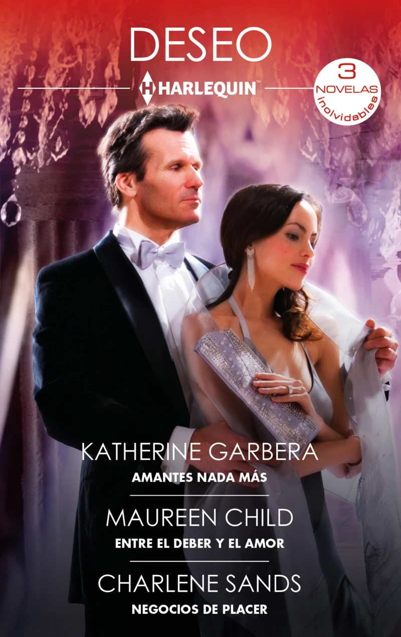 Portada: Amantes nada más - Entre el deber y el amor - Negocios de placer