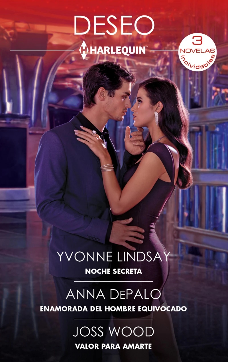 Portada: Noche secreta - Enamorada del hombre equivocado - Valor para amarte