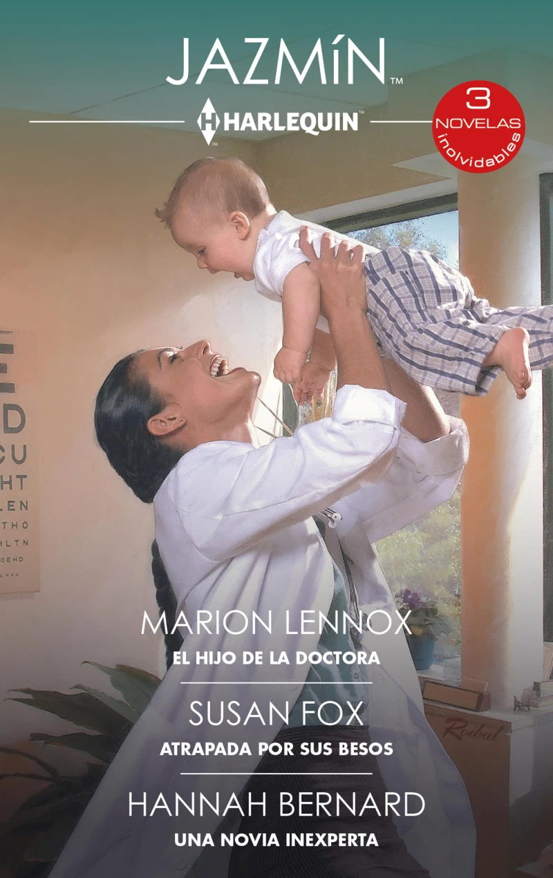 Portada: El hijo de la doctora - Atrapada por sus besos - Una novia inexperta