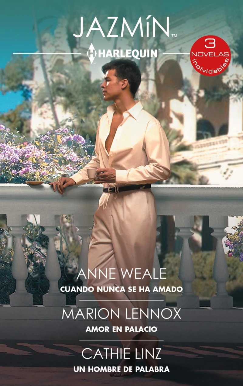 Portada: Cuando nunca se ha amado - Amor en palacio - Un hombre de palabra