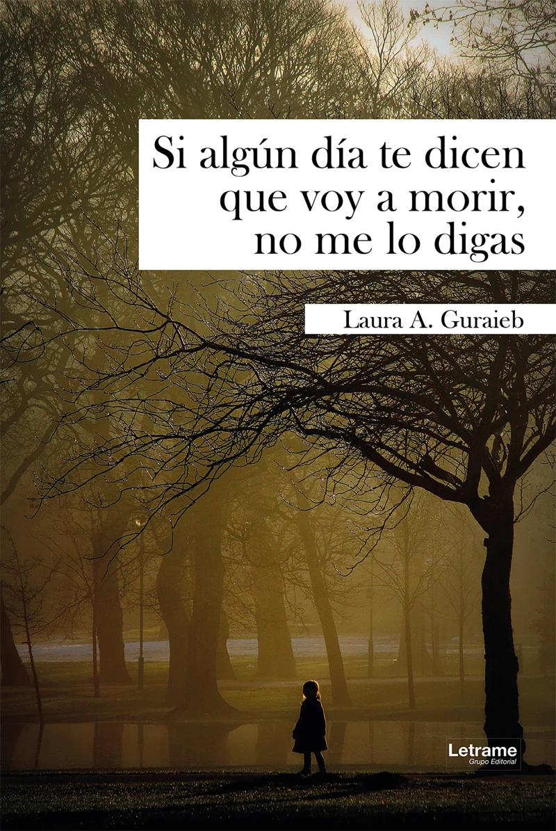 Portada: Si algún día te dicen que voy a morir, no me lo digas