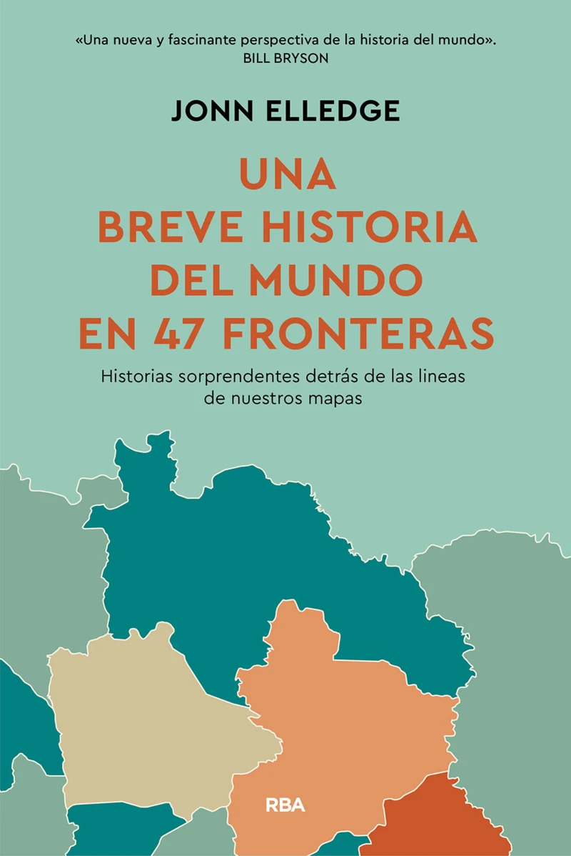 Portada: Una breve historia del mundo en 47 fronteras