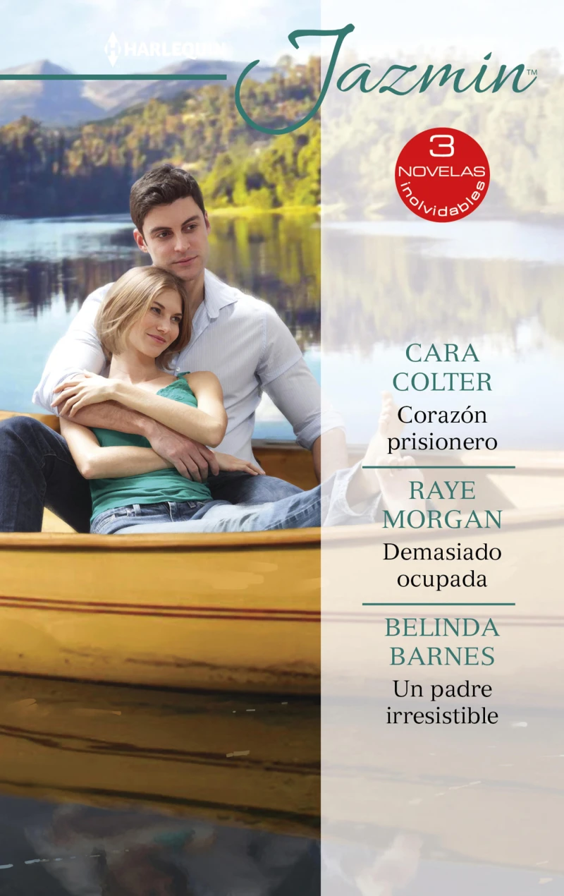 Portada: Corazón prisionero - Demasiado ocupada - Un padre irresistible