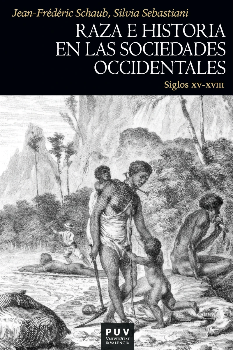 Portada: Raza e historia en las sociedades occidentales (siglos XV-XVIII)