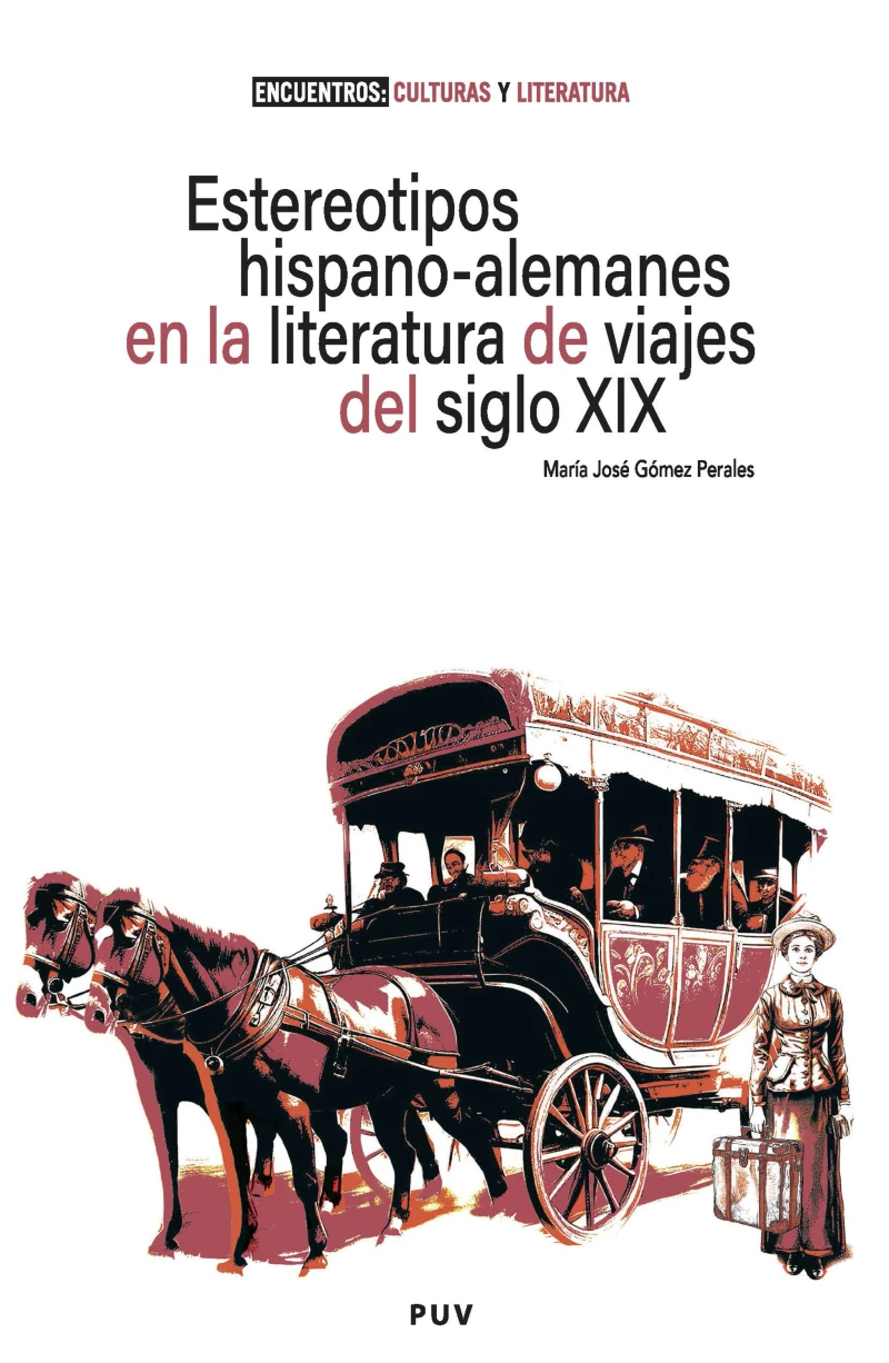 Portada: Estereotipos hispano-alemanes en la literatura de viajes del siglo XIX