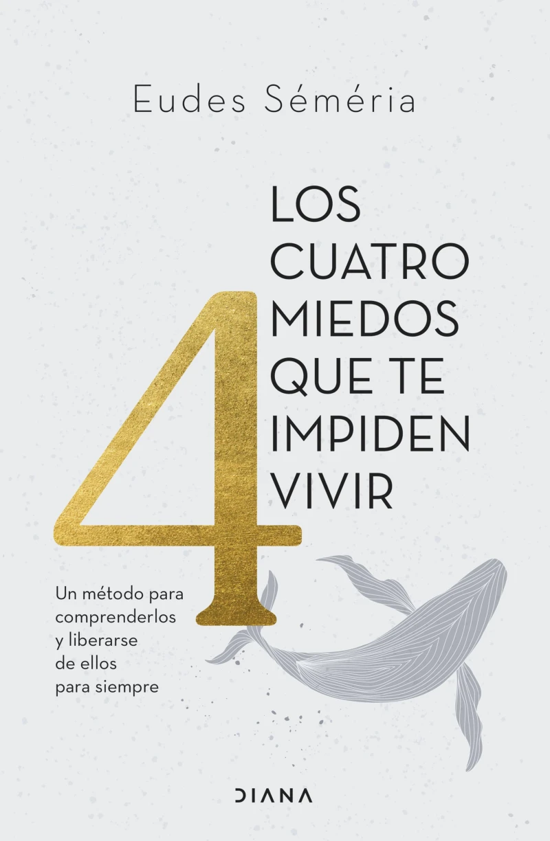 Portada: Los cuatro miedos que te impiden vivir