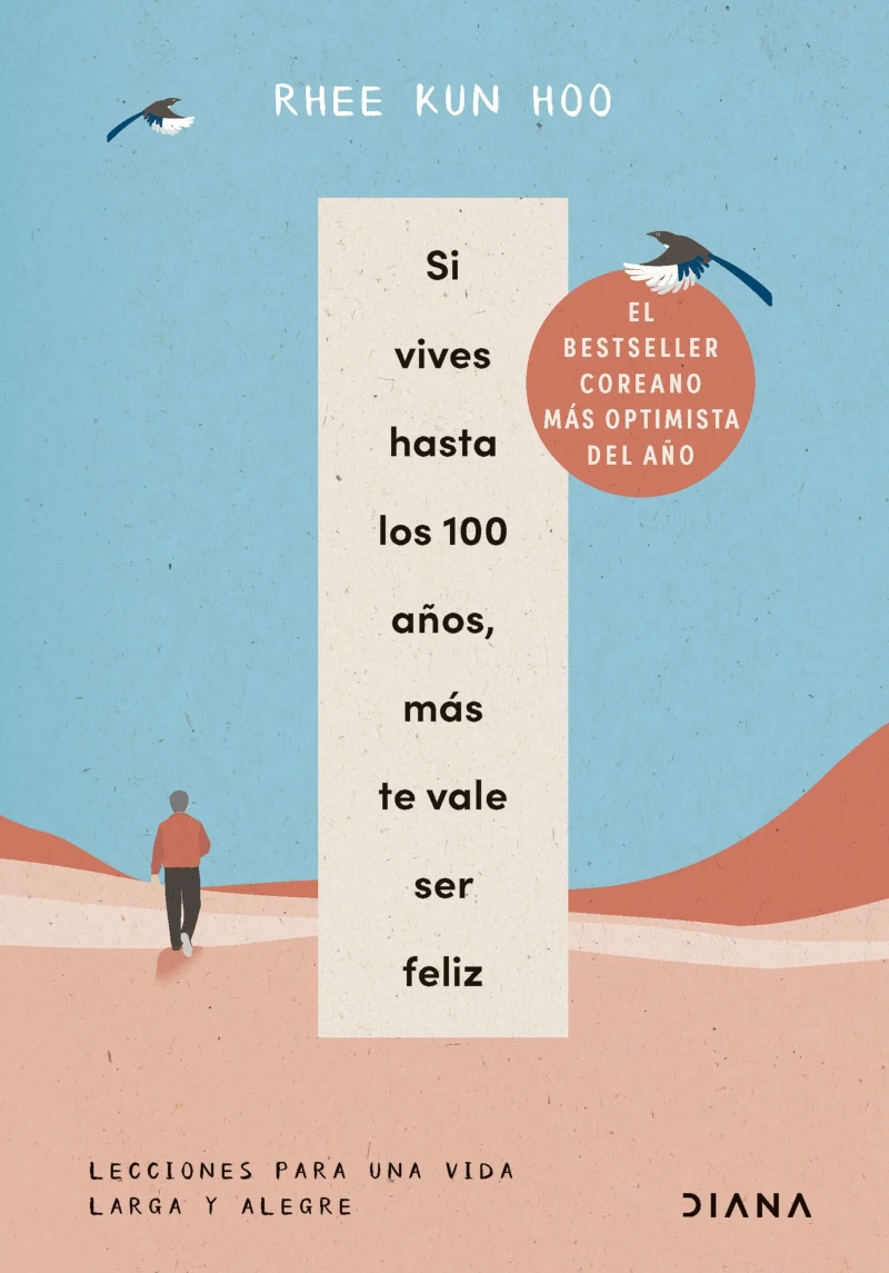 Portada: Si vives hasta los 100 años, más te vale ser feliz