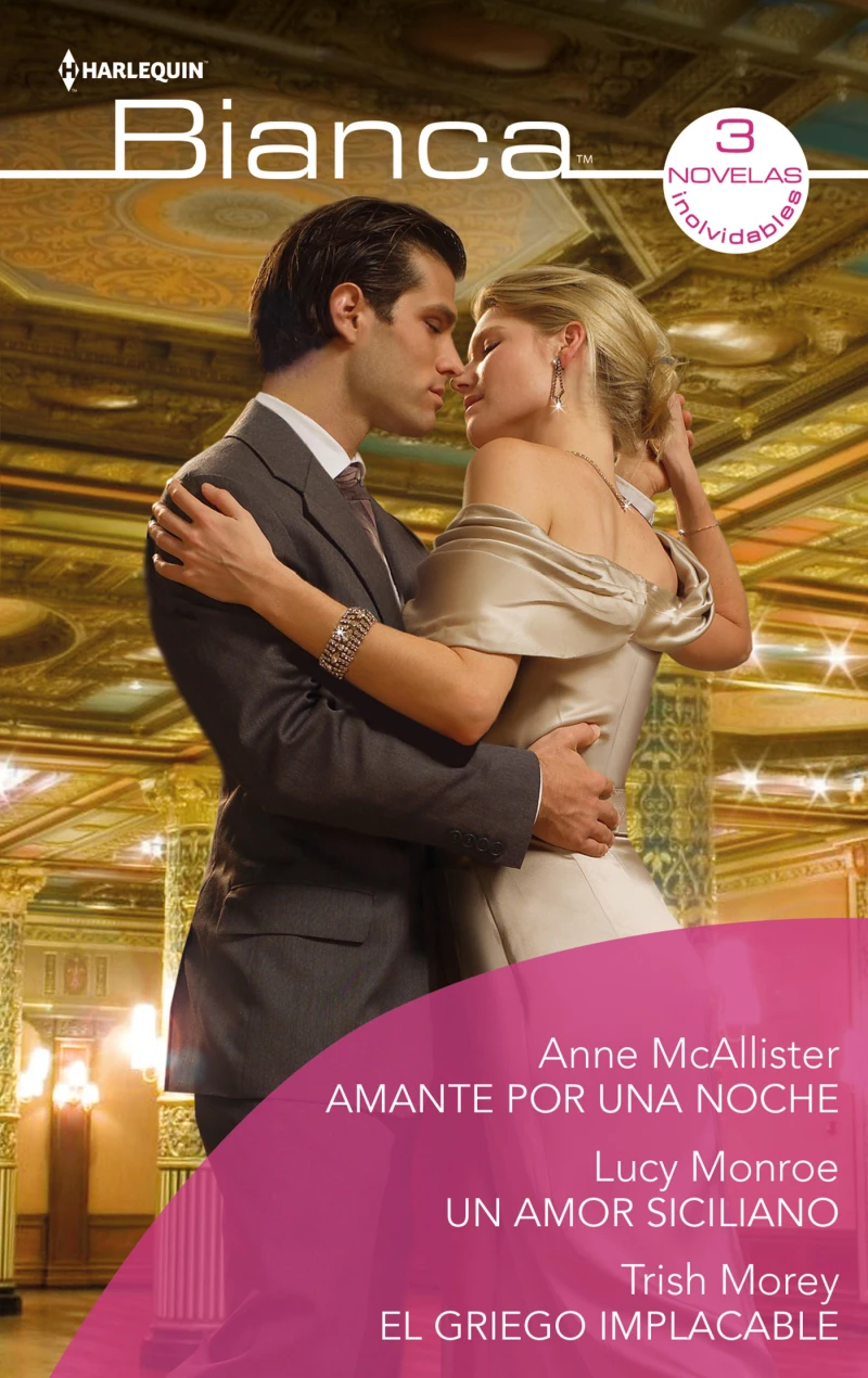 Portada: Amante por una noche - Un amor siciliano - El griego implacable