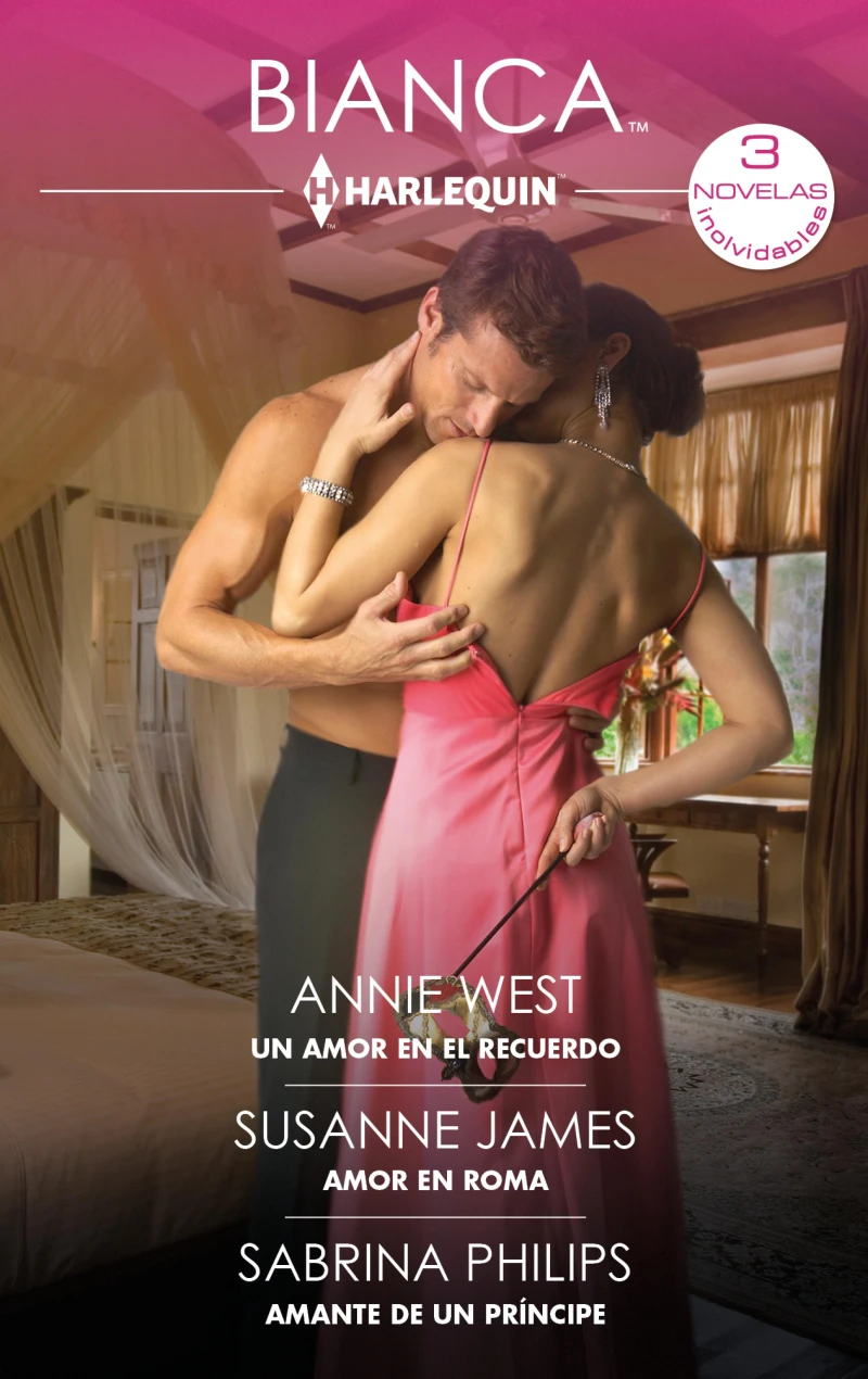 Portada: Un amor en el recuerdo - Amor en Roma - Amante de un príncipe