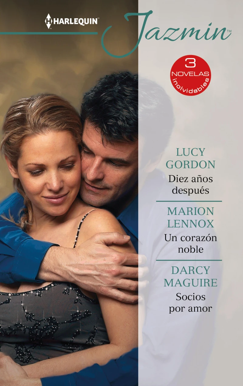 Portada: Diez años después - Un corazón noble - Socios por amor
