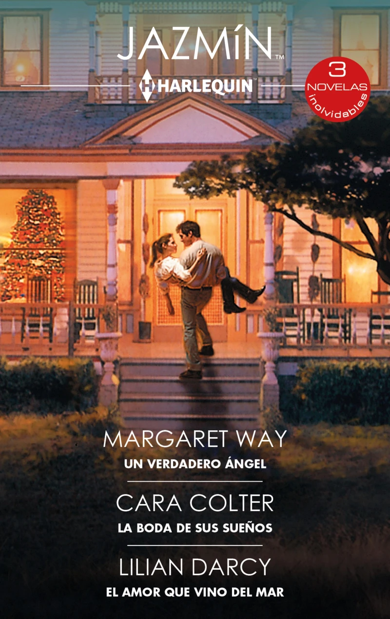 Portada: Un verdadero ángel - La boda de sus sueños - El amor que vino del mar