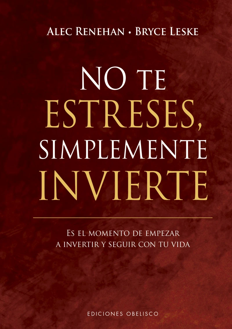 Portada: No te estreses, simplemente invierte