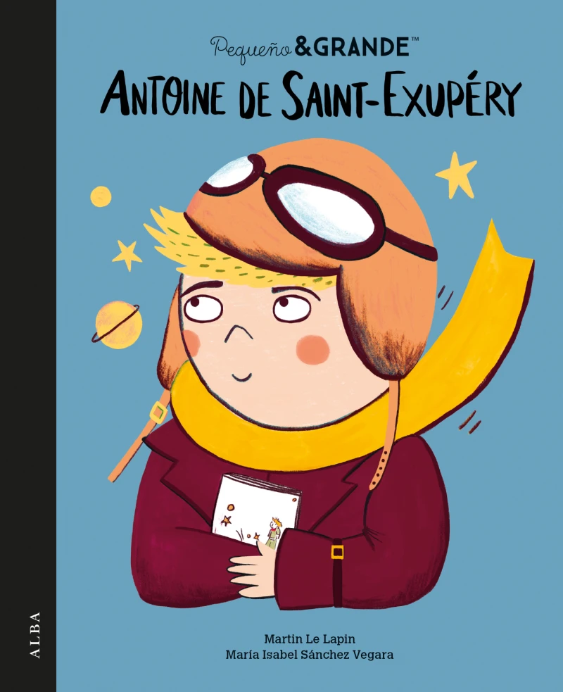 Portada: Pequeño&Grande Antoine de Saint-Exupéry