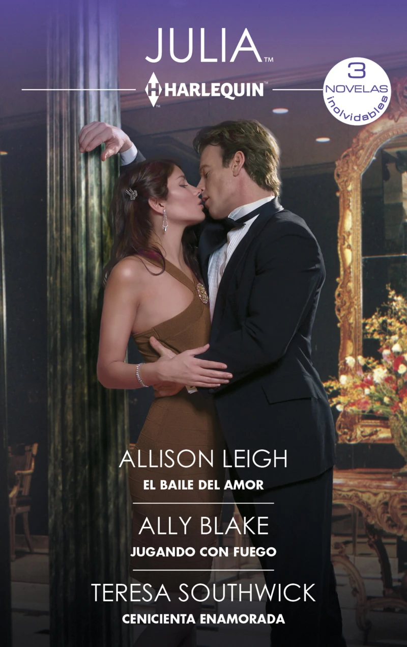 Portada: El baile del amor - Una proposición romántica - Cenicienta enamorada