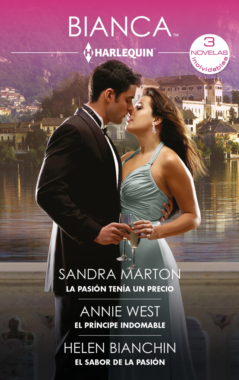Portada: La pasión tenía un precio - El príncipe indomable - El sabor de la pasión