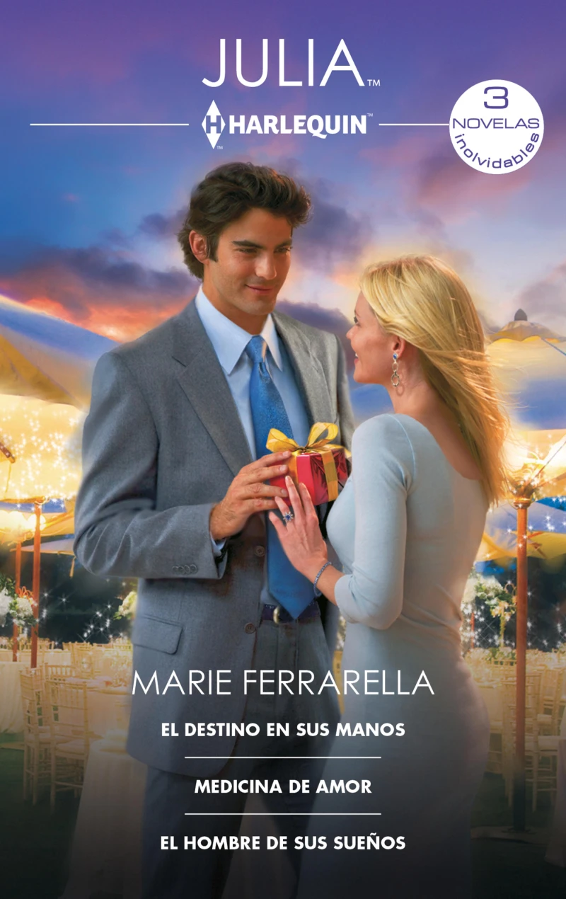 Portada: El destino en sus manos - Medicina de amor - El hombre de sus sueños