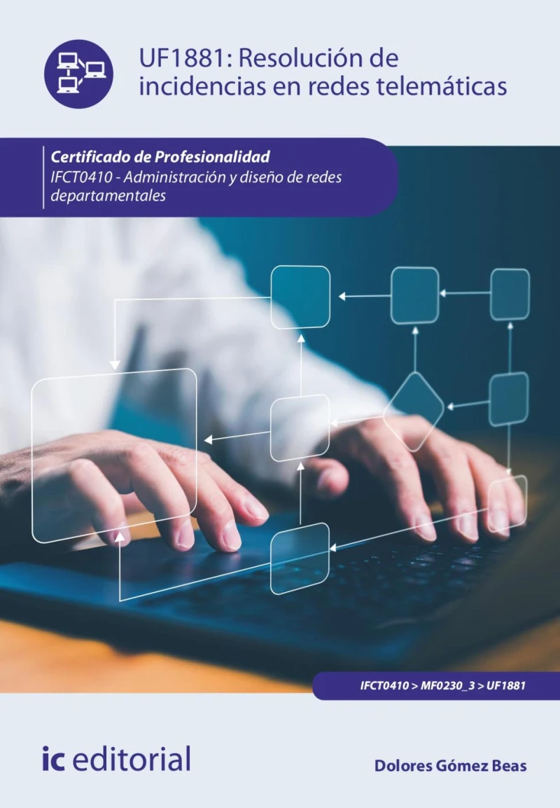 Portada: Resolución de incidencias en redes telemáticas. IFCT0410