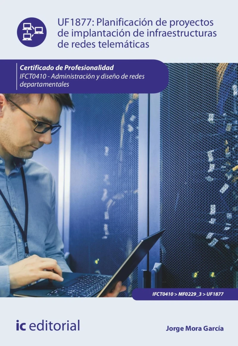 Portada: Planificación de proyectos de implantación de infraestructuras de redes telemáticas. IFCT0410
