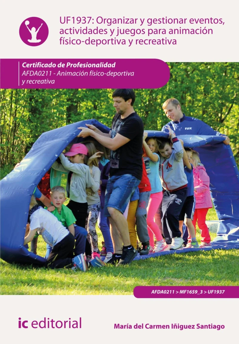 Portada: Organizar y gestionar eventos, actividades y juegos para animación físico-deportiva y recreativa. AFDA0211