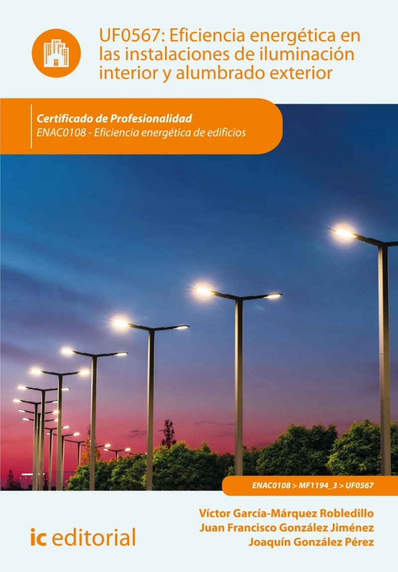 Portada: Eficiencia energética en las instalaciones de iluminación interior y alumbrado exterior. ENAC0108