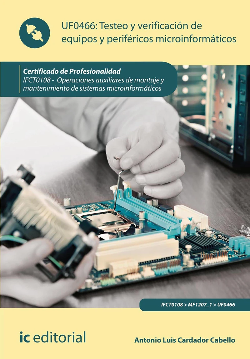Portada: Testeo y verificación de equipos y periféricos microinformáticos. IFCT0108