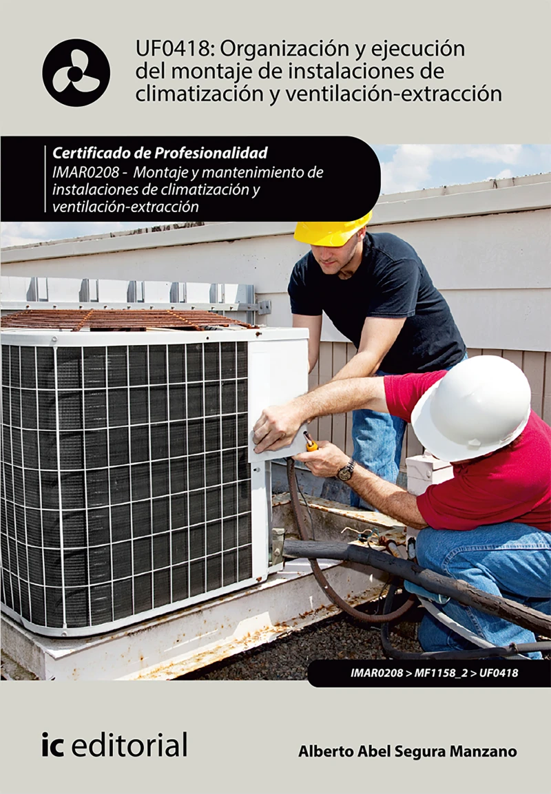 Portada: Organización y ejecución del montaje de instalaciones de climatización y ventilación-extracción. IMAR0208
