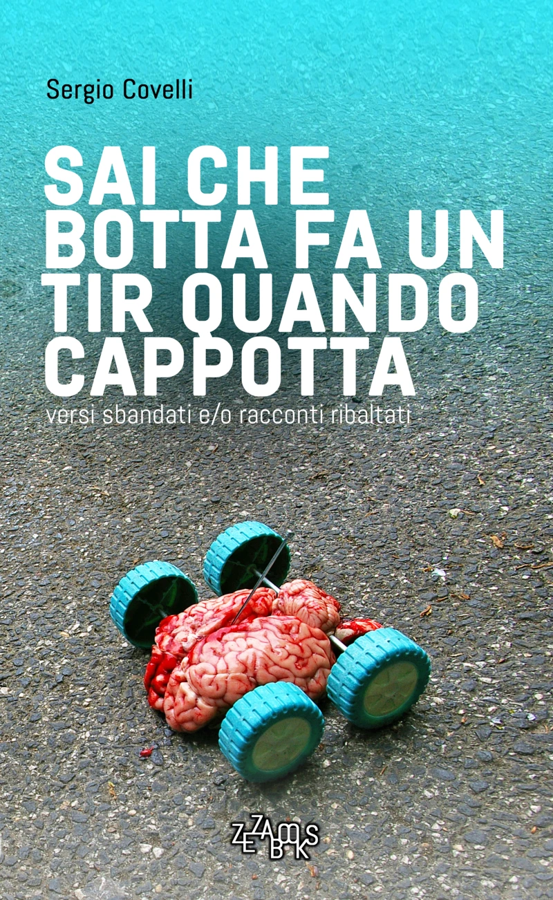 Portada: Sai che botta fa un TIR quando cappotta - II edizione