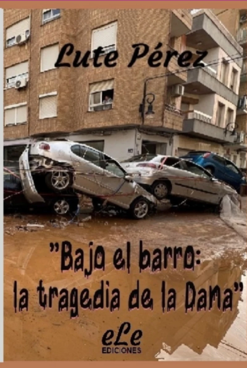 Portada: Bajo El Barro: La Tragedia De La Dana