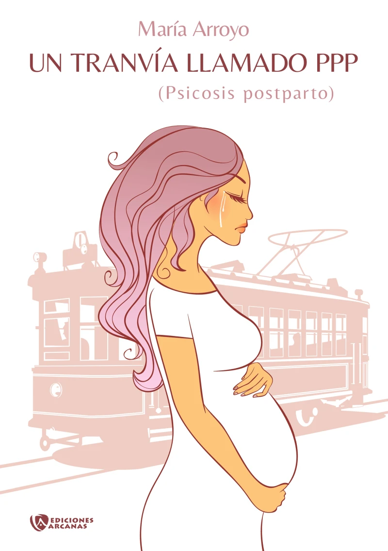Portada: Un tranvía llamado PPP (Psicosis Post Parto)