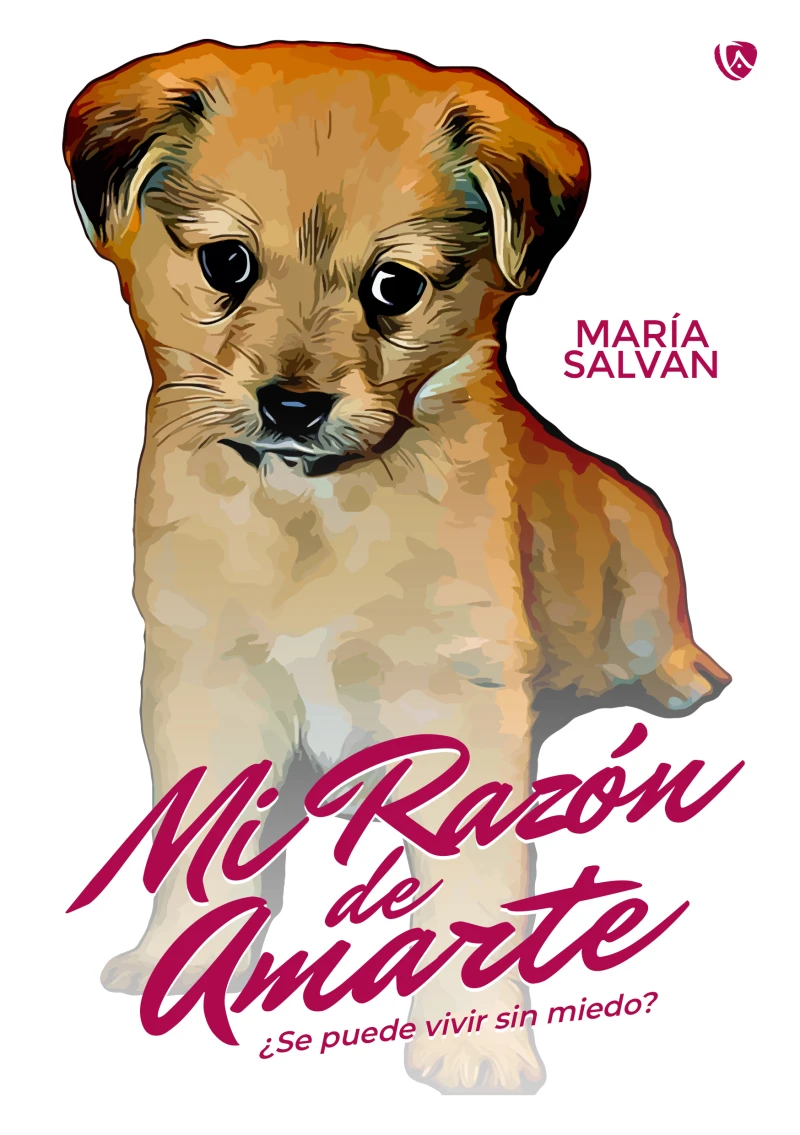 Portada: Mi razón de amarte. ¿Se puede vivir sin miedo?
