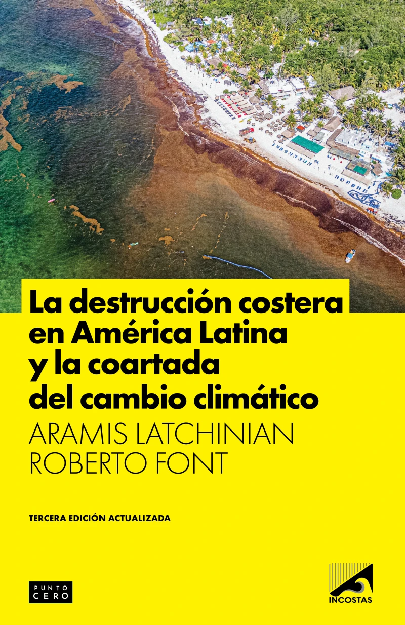 Portada: La destrucción costera en América Latina y la coartada del cambio climático