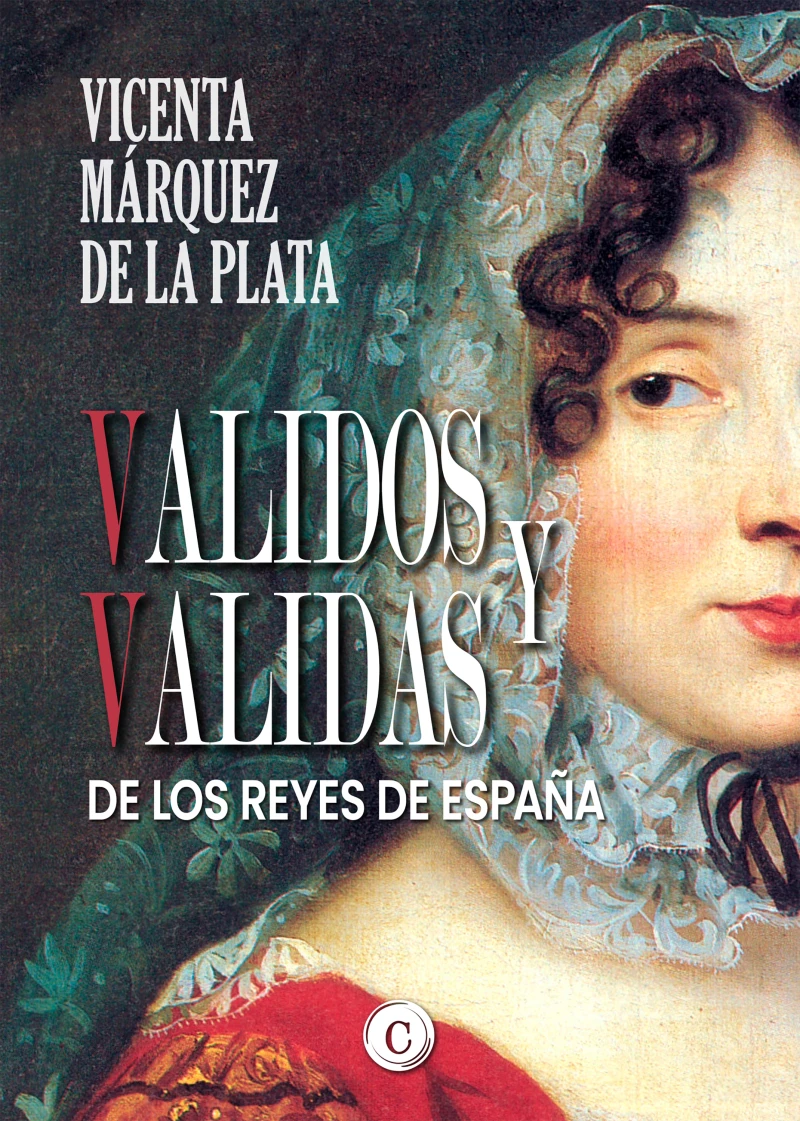 Portada: Validos y validas de los Reyes de España