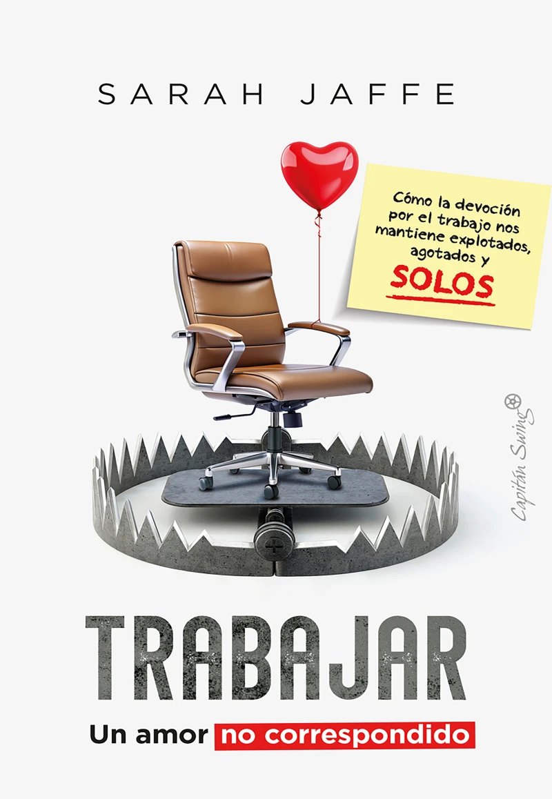 Portada: Trabajar: un amor no correspondido