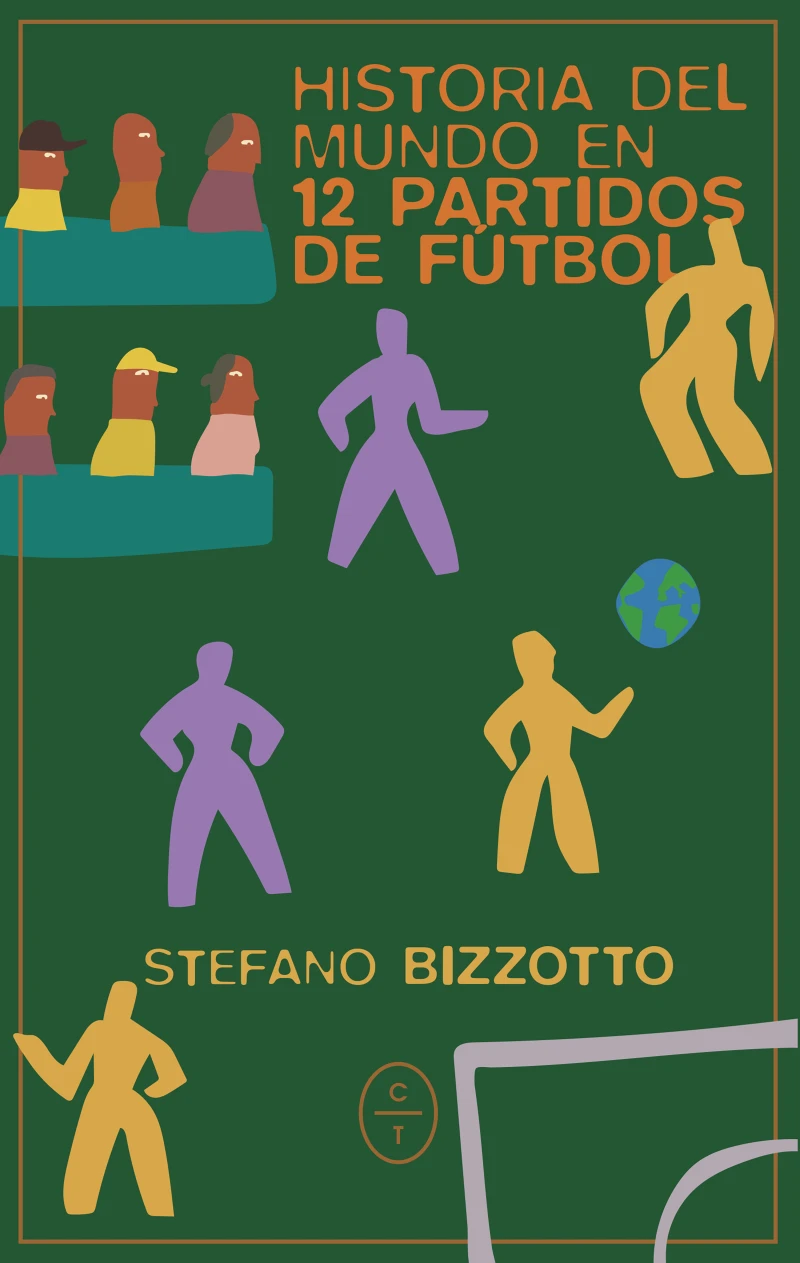 Portada: Historia del mundo en 12 partidos de fútbol