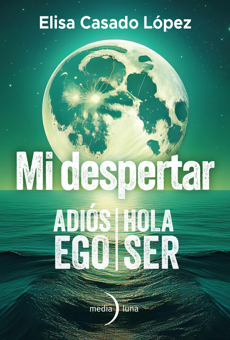 Portada: Mi despertar: adiós ego, hola ser