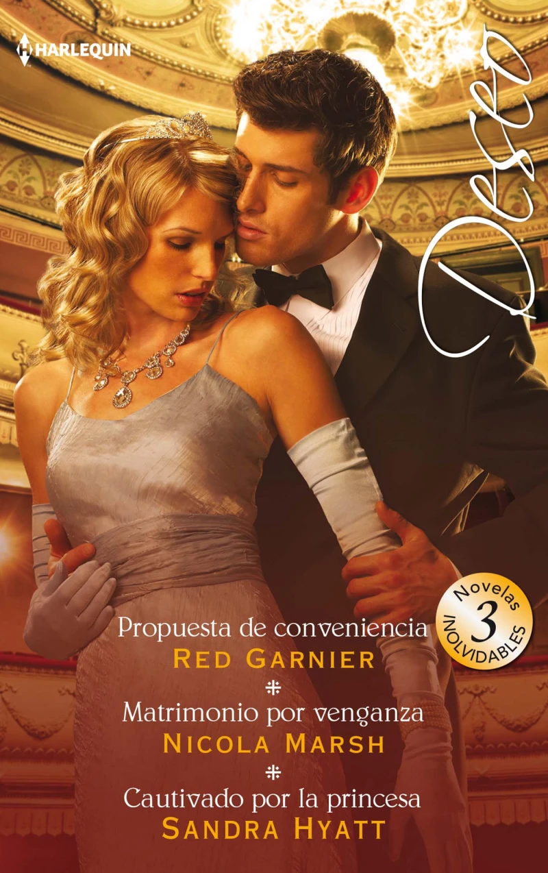 Portada: Propuesta de conveniencia - Matrimonio por venganza - Cautivado por la princesa