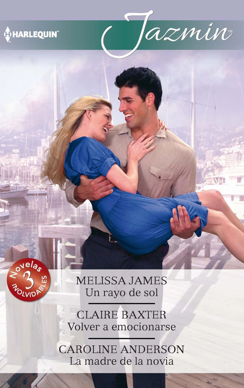 Portada: Un rayo de sol - Volver a emocionarse - La madre de la novia