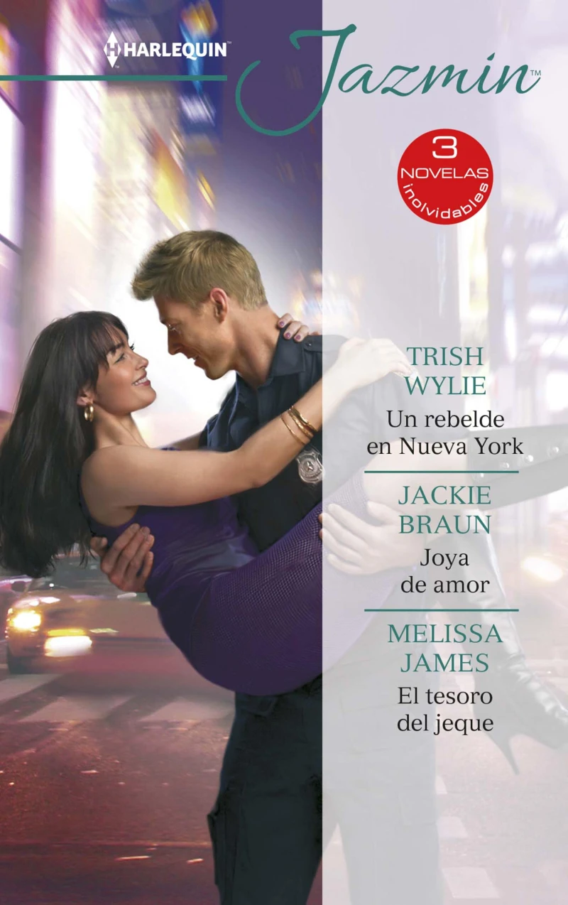 Portada: Un rebelde en Nueva York - Joya de amor - El tesoro del jeque