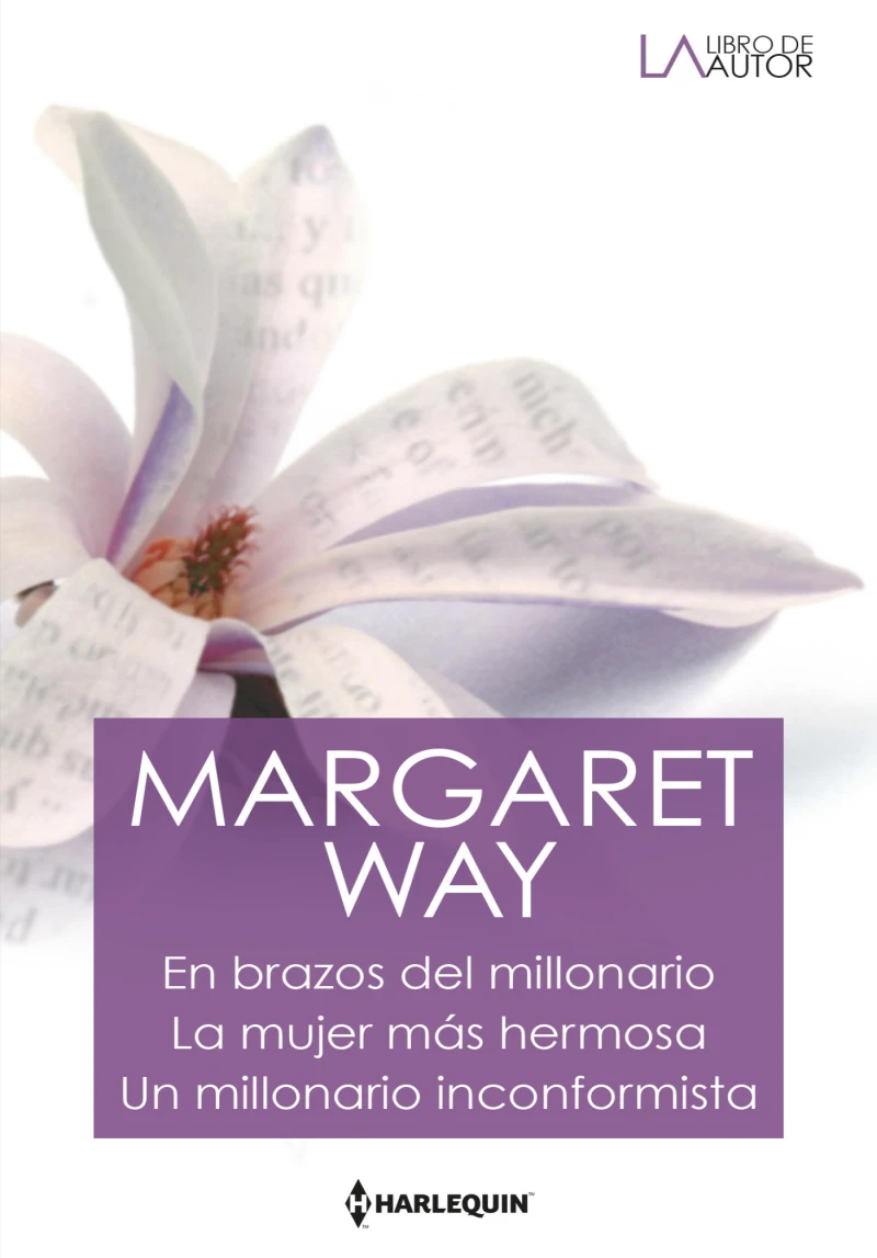 Portada: En brazos del millonario - La mujer más hermosa - Un millonario inconformista