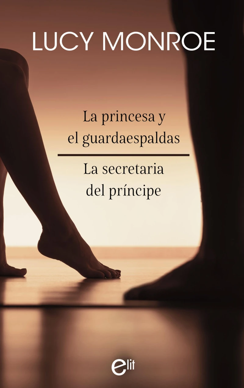 Portada: La princesa y el guardaespaldas - La secretaria del príncipe
