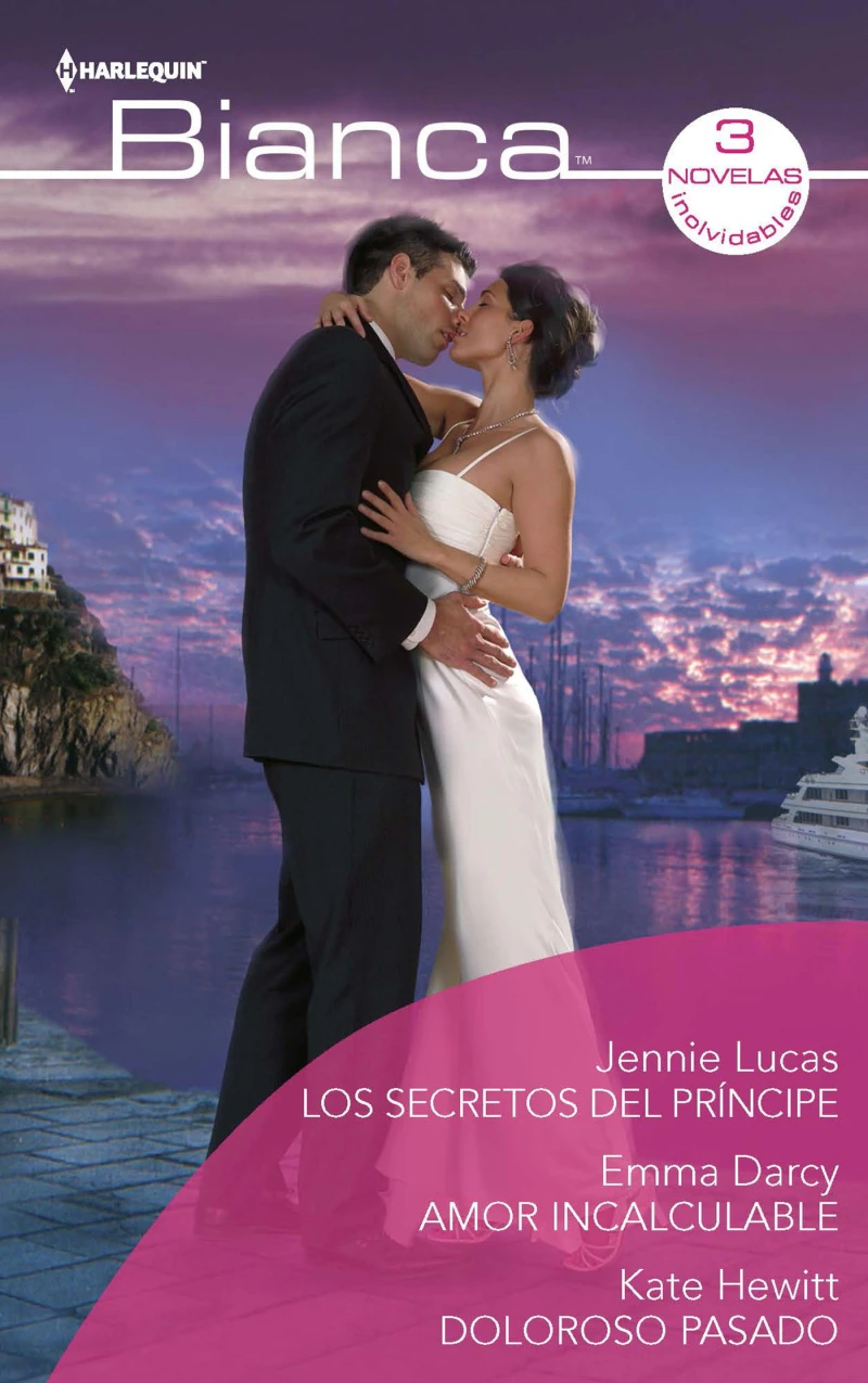 Portada: Los secretos del príncipe - Amor incalculable - Doloroso pasado
