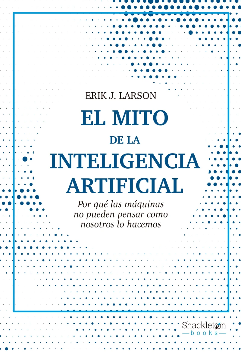 Portada: El mito de la inteligencia artificial