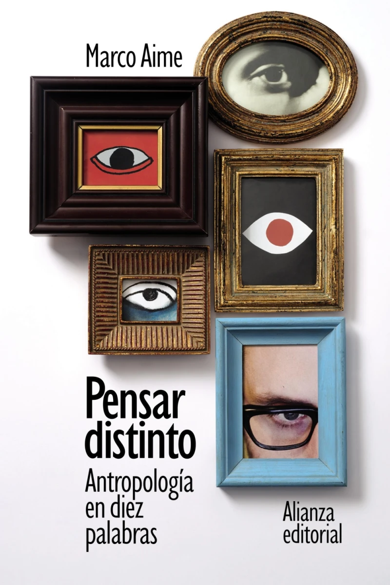 Portada: Pensar distinto: Antropología en diez palabras