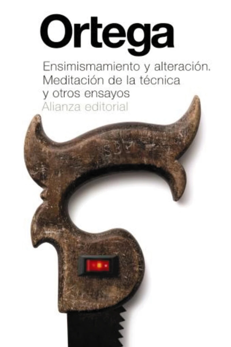 Portada: Ensimismamiento y alteración. Meditación de la técnica y otros ensayos