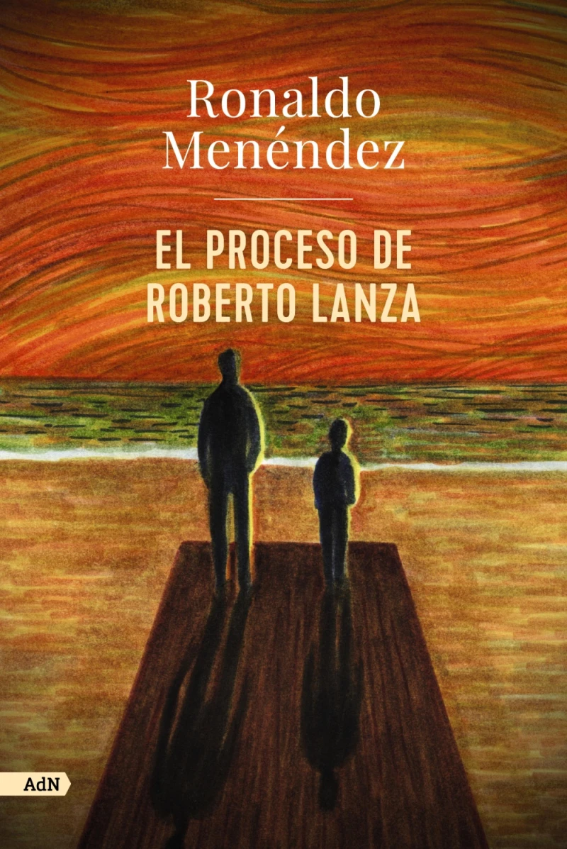 Portada: El proceso de Roberto Lanza (AdN)