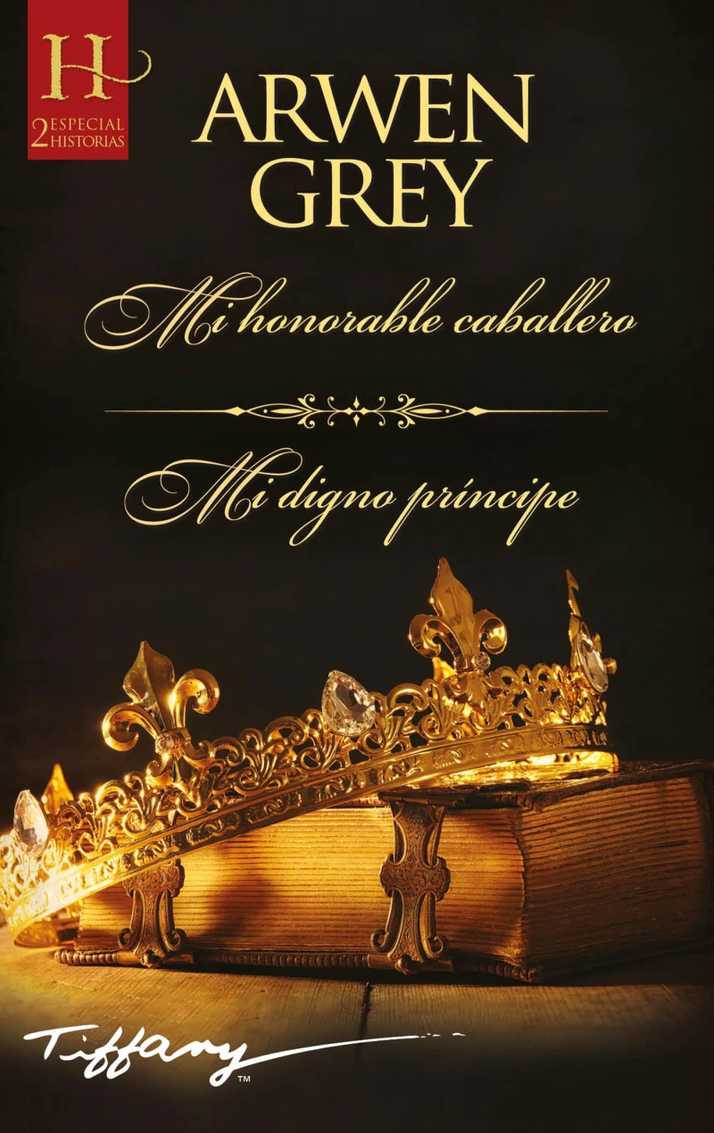 Portada: Mi honorable caballero - Mi digno príncipe