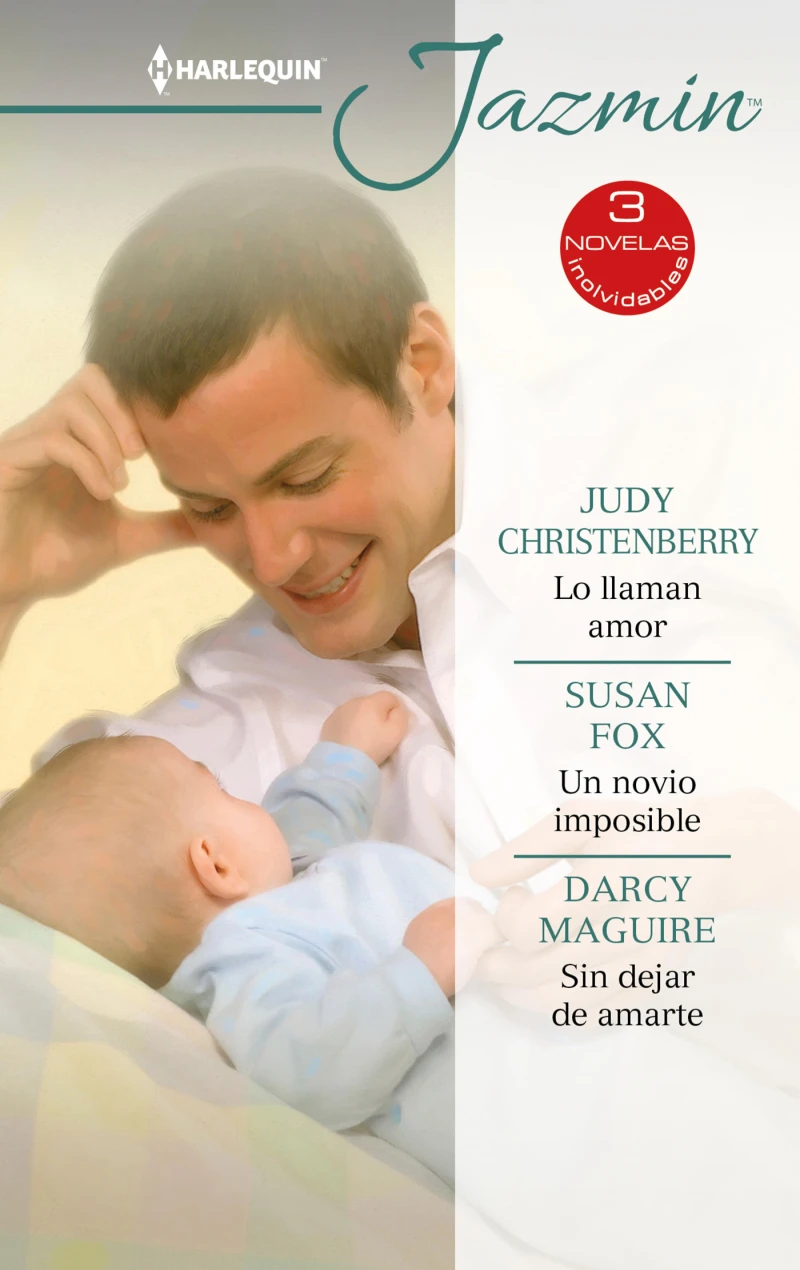 Portada: Lo llaman amor - Un novio imposible - Sin dejar de amarte