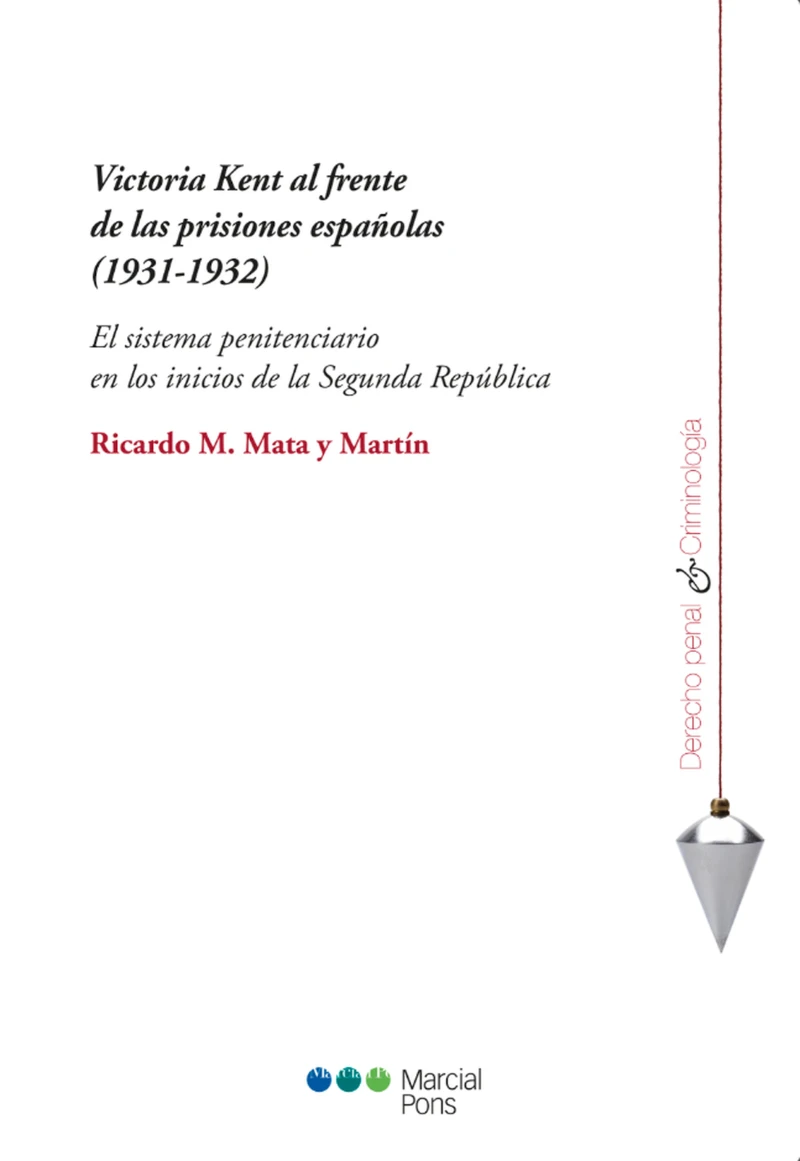 Portada: Victoria Kent al frente de las prisiones españolas (1931-1932)